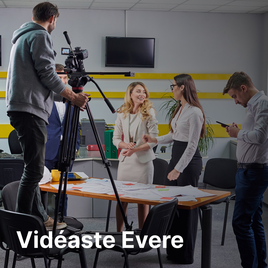 vidéaste Evere