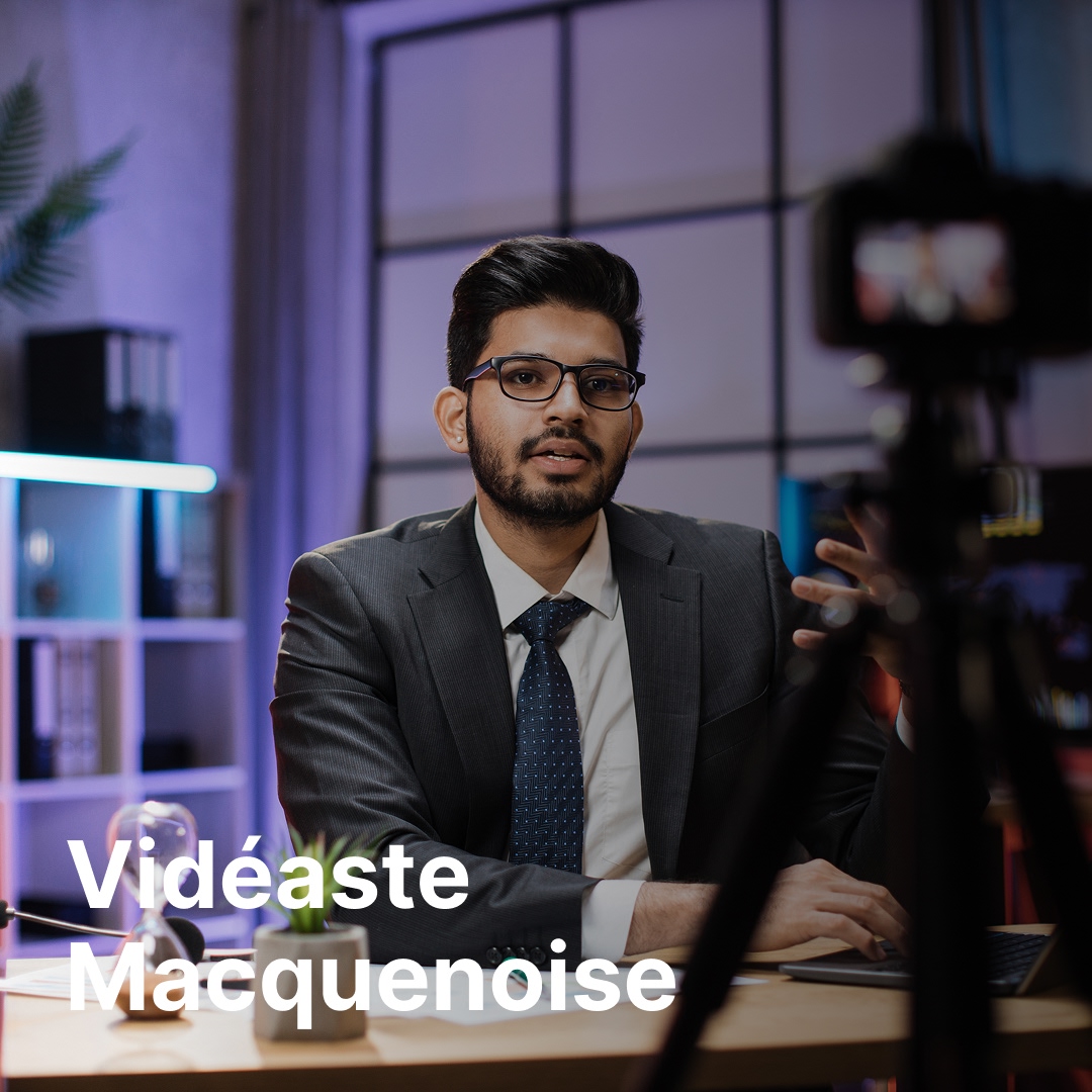 vidéaste Macquenoise
